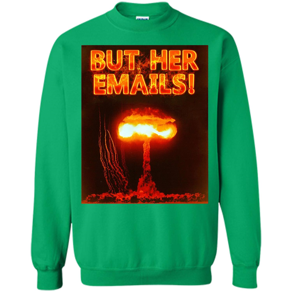 Funny American T-shirt But Her Emails Irish Green