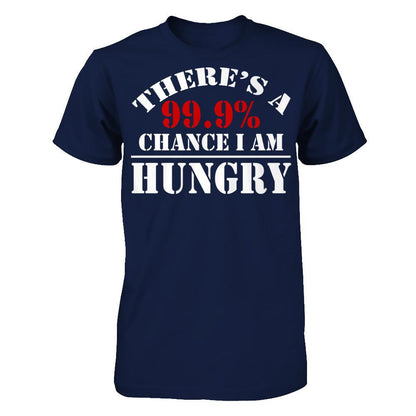 There's A 99.9% Chance I Am Hungry Gildan - Short Sleeve Tee Navy