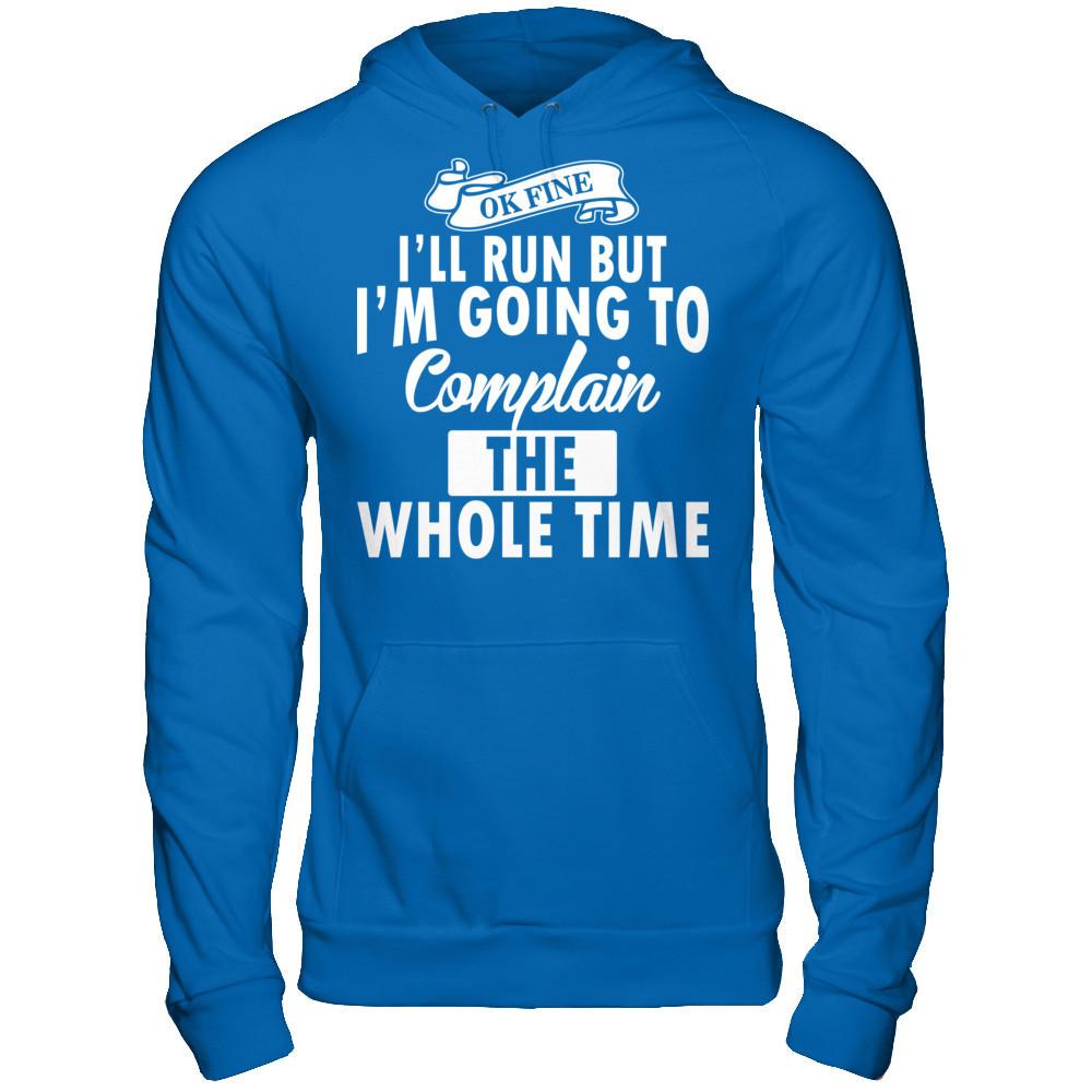Ok Fine, I'll Run But I'm Going To Complain The Whole Time Gildan - Pullover Hoodie Royal