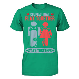 Gamers - Couples That Play Together Stay Together T-shirt