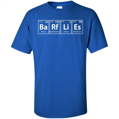 Barflies (Ba-Rf-Li-Es) Funny Elements Spelling T-Shirt Royal