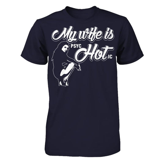 My Wife Is psycHOTic Next Level - Unisex Fitted Tee Midnight Navy