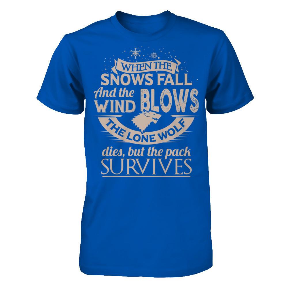 When The Snows Fall And The Wind Blows The Lone Wolf Dies But The Pack Survices Next Level - Unisex Fitted Tee Royal
