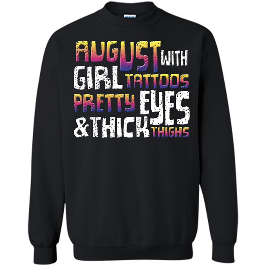 August Girl T-shirt With Tattoos Pretty Eyes and Thick Thighs T-shirt Black