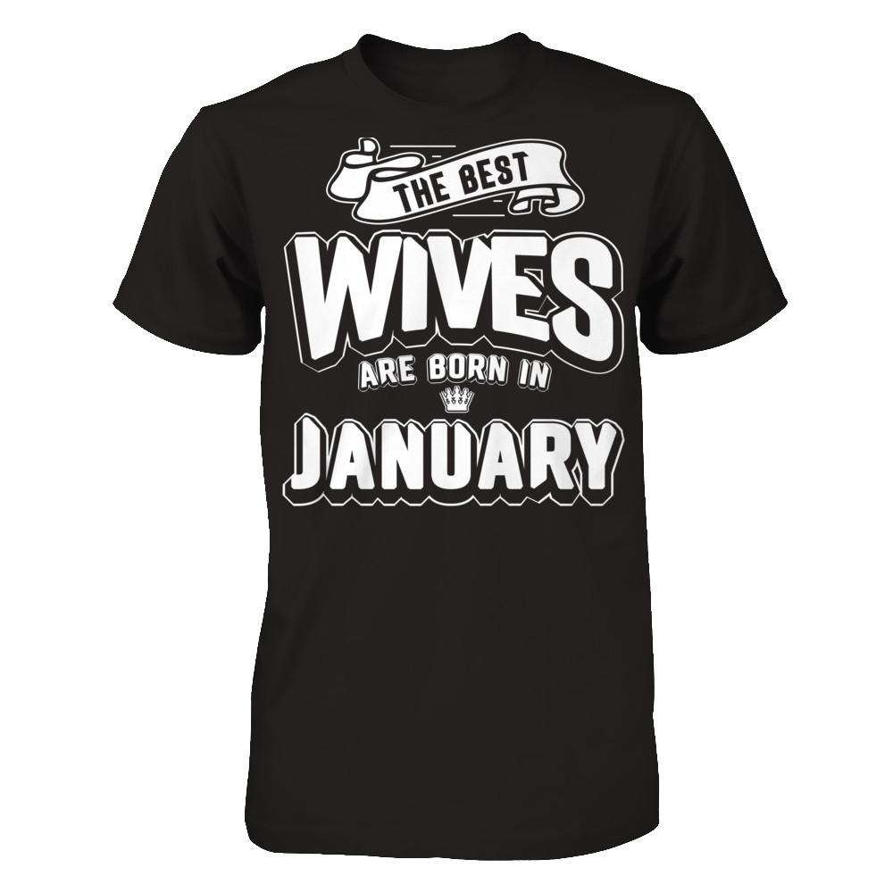 The Best Wives Are Born In January Next Level - Unisex Fitted Tee Black