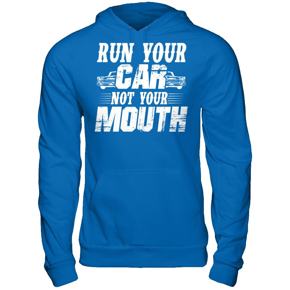 Run Your Car, Not Your Mouth Gildan - Pullover Hoodie Royal