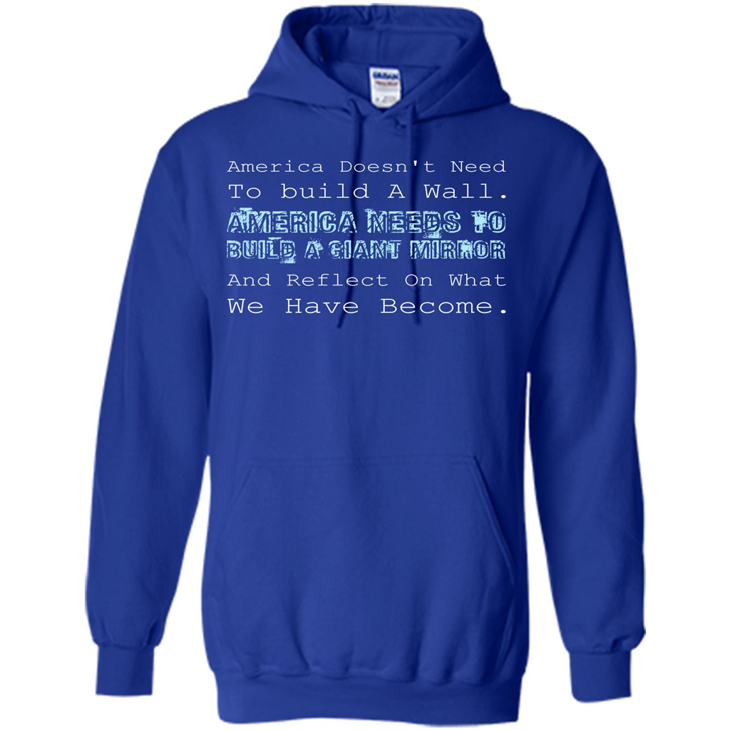 American T-shirt America Doesn't Need To build A Wall Royal