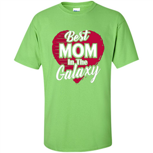 Mothers Day T-shirt Best Mom In The Galaxy