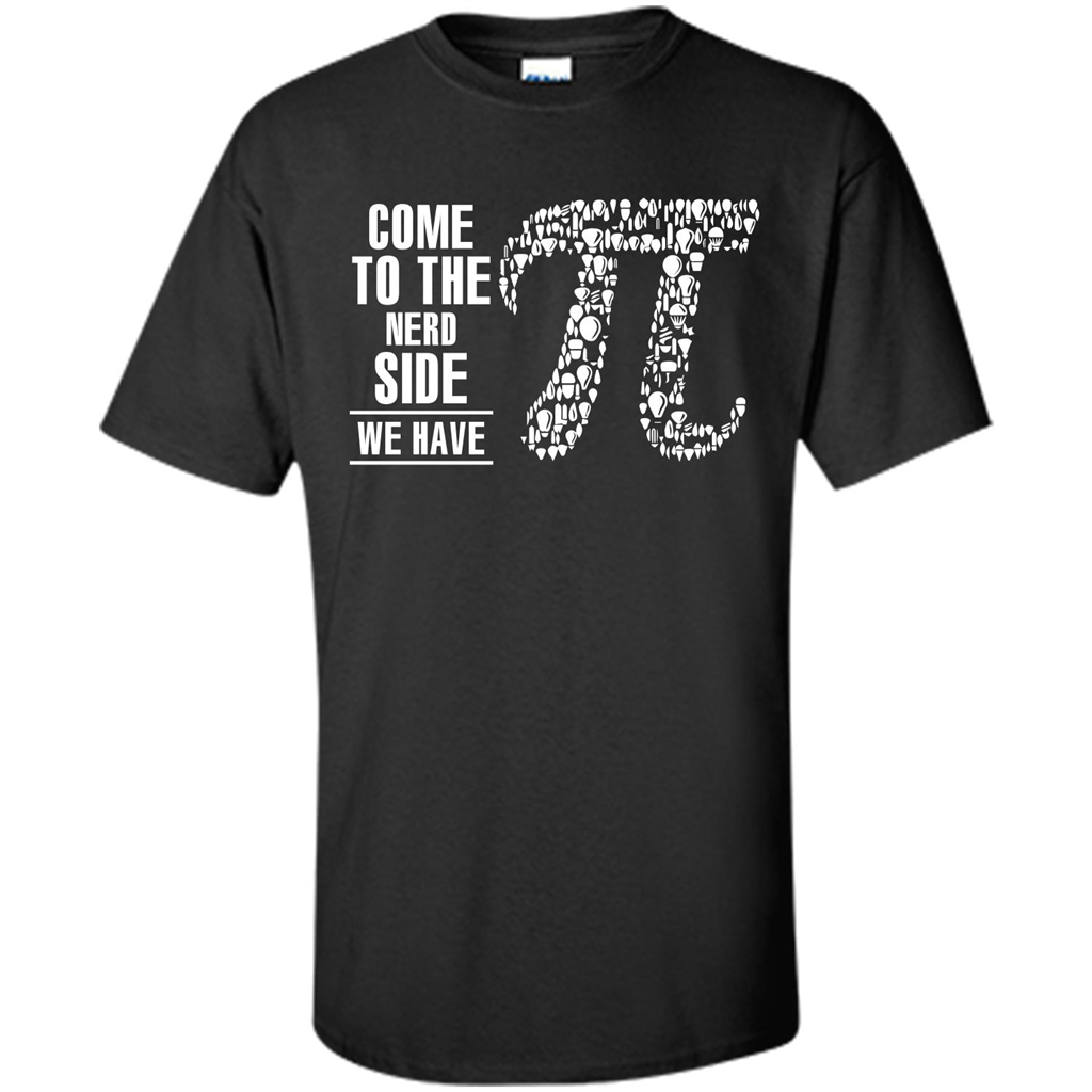 Nerd T-shirt Come To The Nerd Side We Have Pi Black