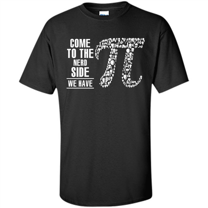 Nerd T-shirt Come To The Nerd Side We Have Pi Black