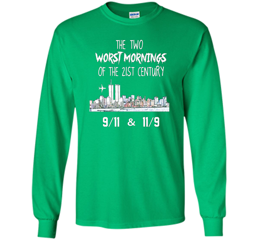 The Two Worst Mornings Of The 21st Century 9/11 And 11/9 T-shirt Irish Green