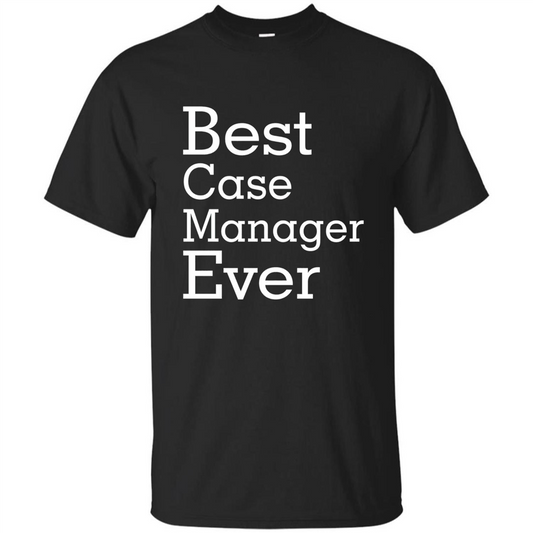Best Case Manager Ever-Christmas Gift T-shirt Black