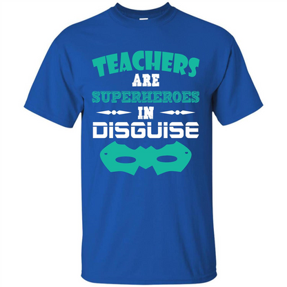 Teacher T-shirt Teachers Are Superheroes In Disguise Royal