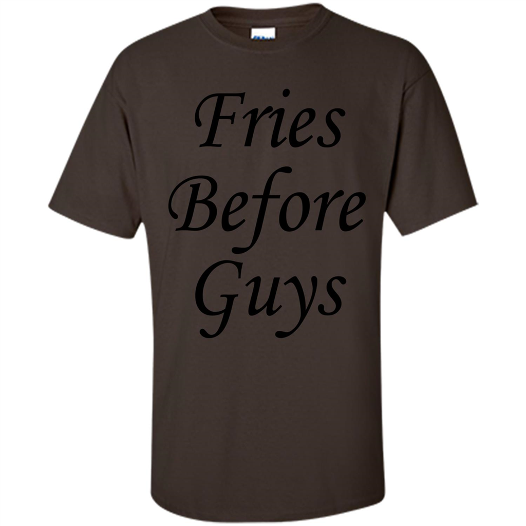 Fries Before Guys T-Shirt Dark Chocolate