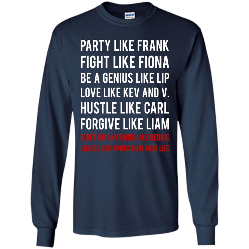 Party Like Frank Fight Like Fiona Be Genius Like Lip T-shirt Navy