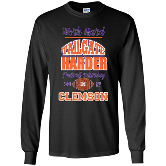 Work Hard Tailgate Harder in Clemson SC Game Day T-shirt Black