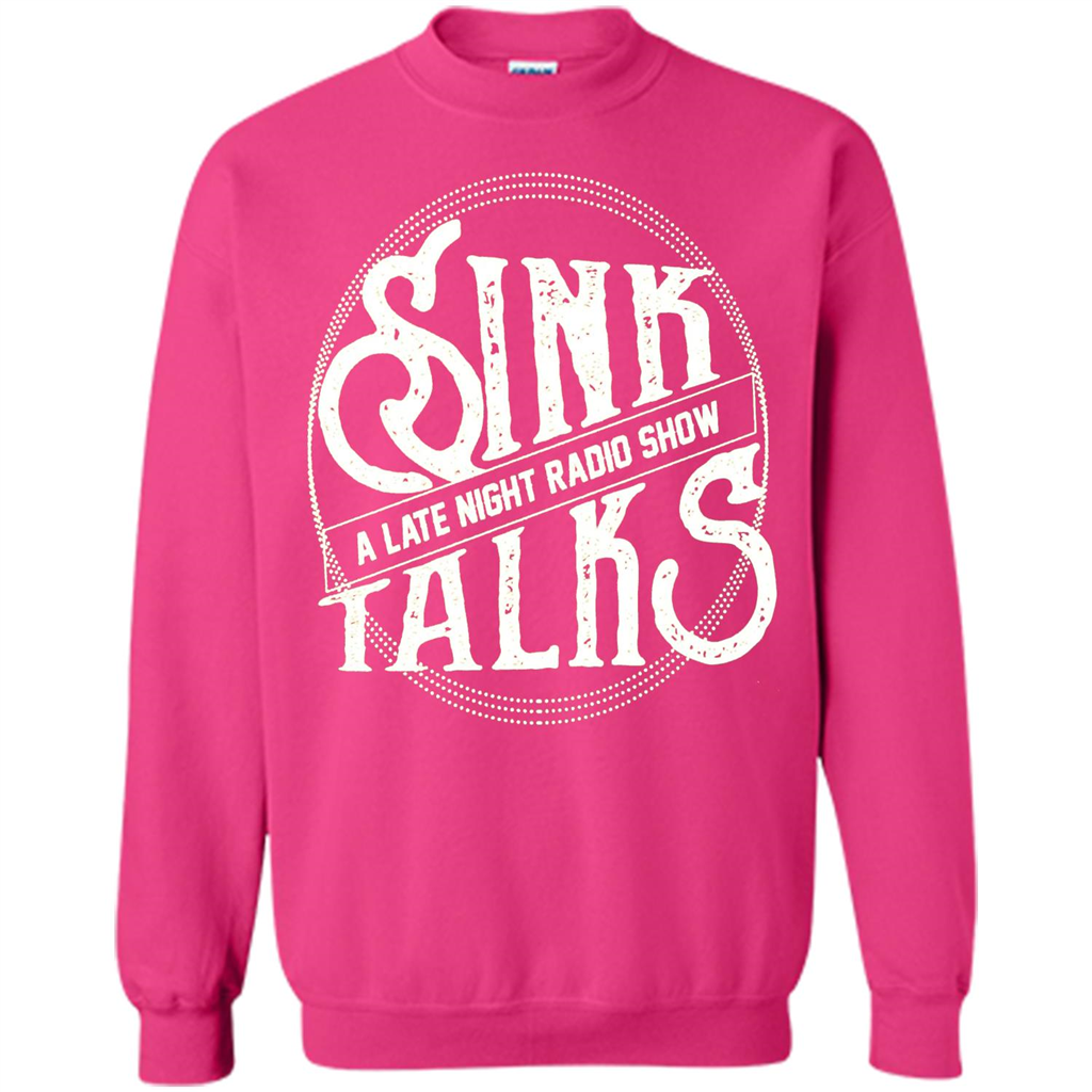 Sink Talks T-Shirt A Late Night Radio Show Heliconia