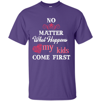 No Matter What Happens My Kids Come First T-shirt Purple