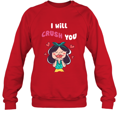 I Will Crush You Shirt Sweatshirt Sweatshirt Red
