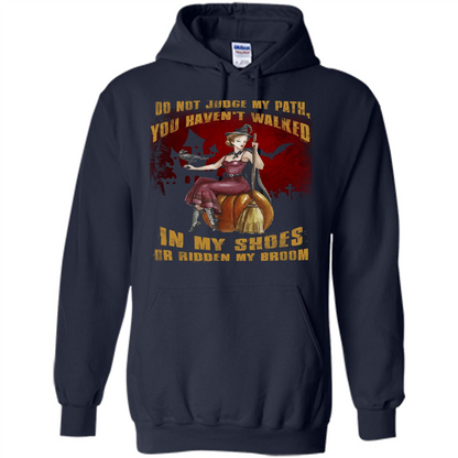 Do Not Judge My Path You Haven't Walked In My Shoes T-shirt Navy