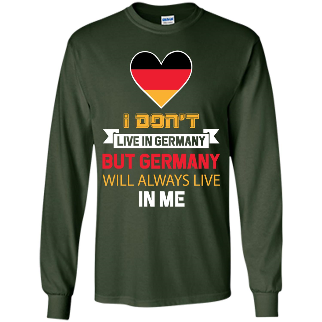 Germany. Germany Will Always Live In Me T-shirt Forest Green