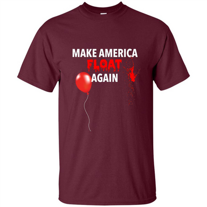 Make America Float Again T-Shirt Halloween Horror T-shirt Maroon
