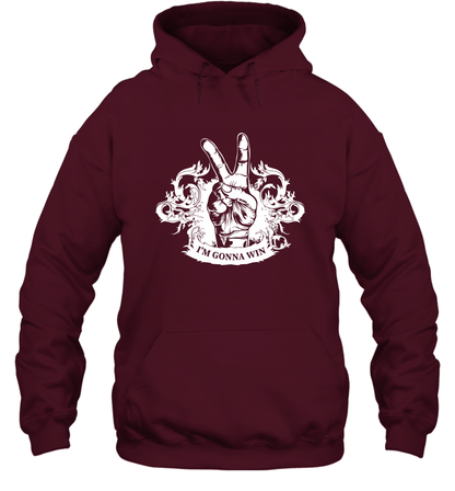 I'm Gonna Win Best Quote Shirt Hoodie Hoodie Maroon