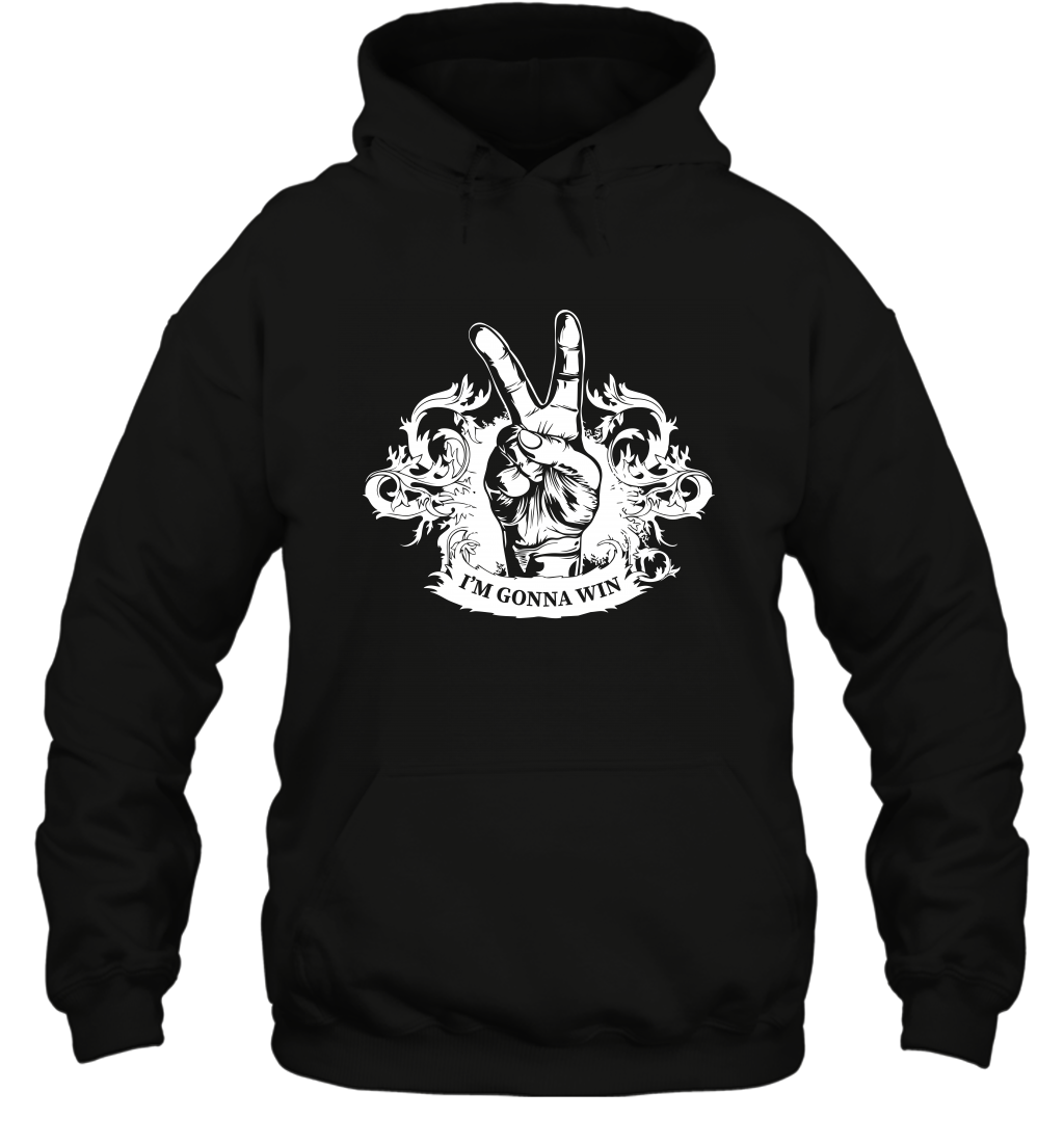 I'm Gonna Win Best Quote Shirt Hoodie Hoodie Black