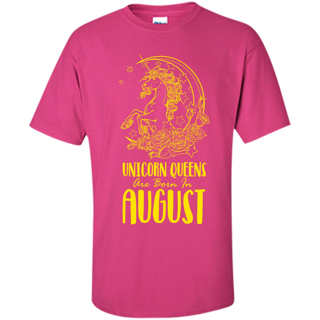 Augus Unicorn T-shirt Unicorn Queens Are Born In August Heliconia