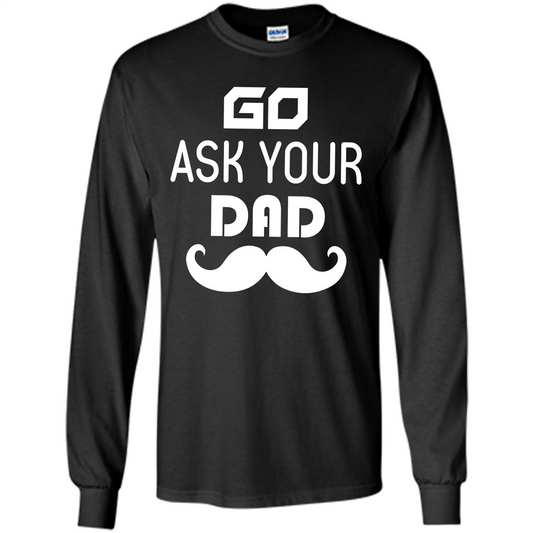 Mommy T-shirt Go Ask Your Dad Black