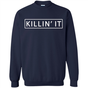 Killin' It Shirt Trendy T-shirt Cute Swag Hipster Dope