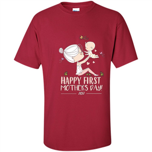 Mothers Day T-shirt Happy First Mothers Day 2017