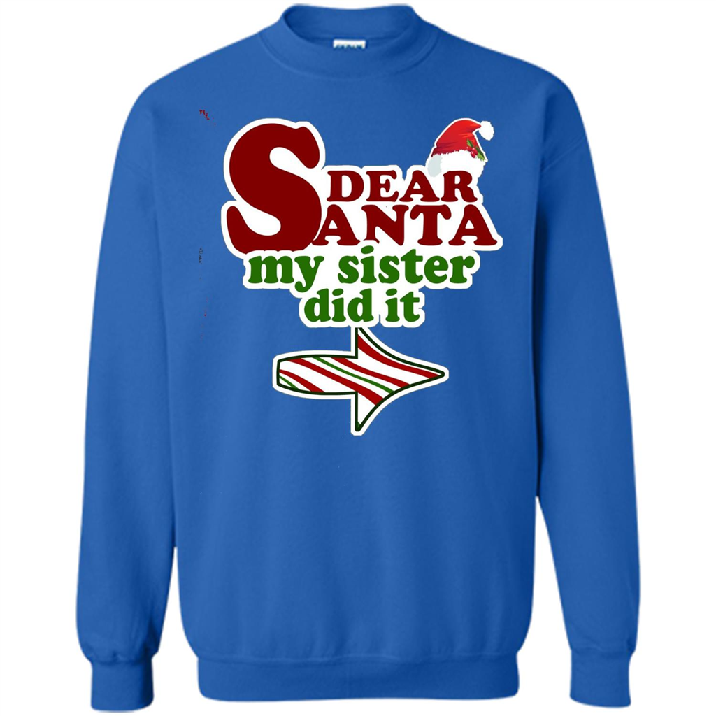 Dear Santa My Sister Did It T-shirt Royal