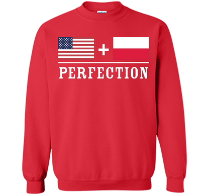 American + Polish = Perfection Flag T-Shirt shirt Red