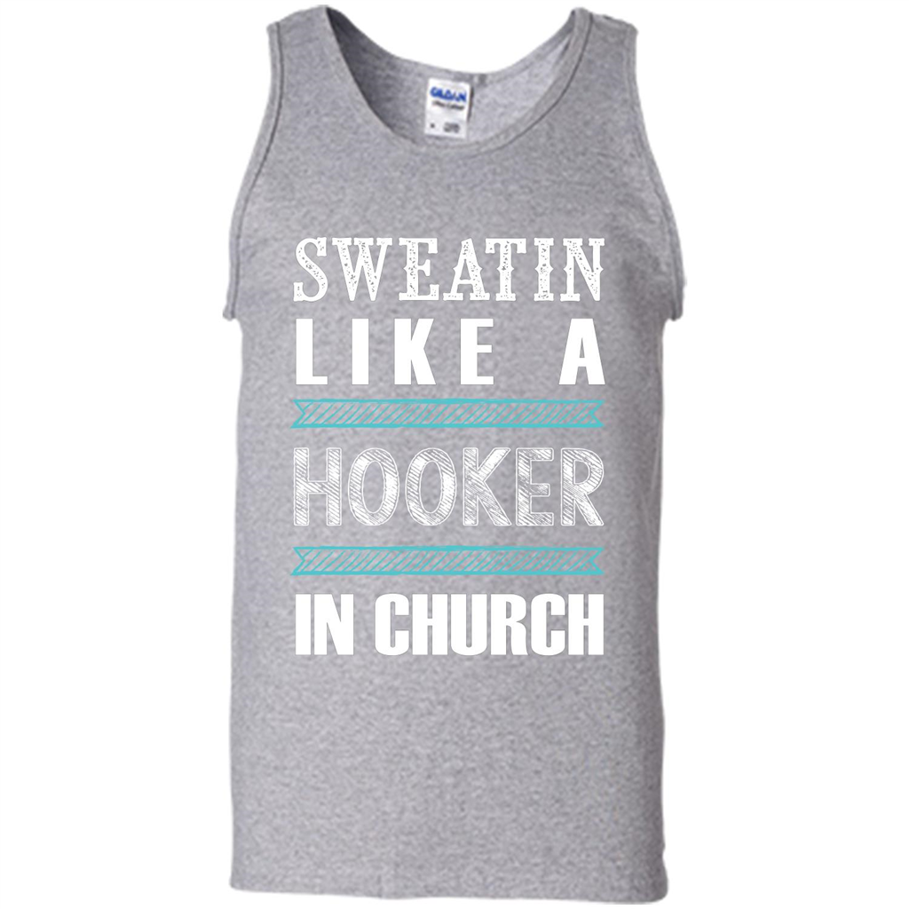 Sweatin Like A Hooker In Church T-shirt Sport Grey