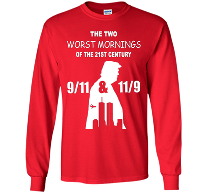 The Two Worst Mornings Of The 21st Century 9/11 And 11/9 T-shirt