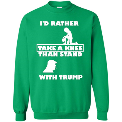 American T-shirt I'd Rather Take A Knee T-shirt Irish Green