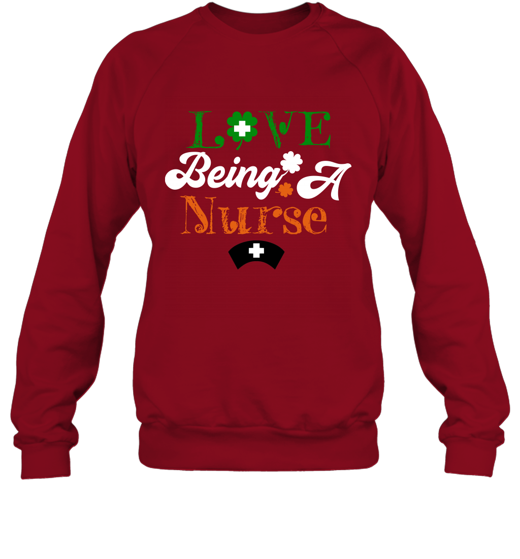 Love Being A Nurse Saint Patricks Day Shirt Sweatshirt Cardinal Red