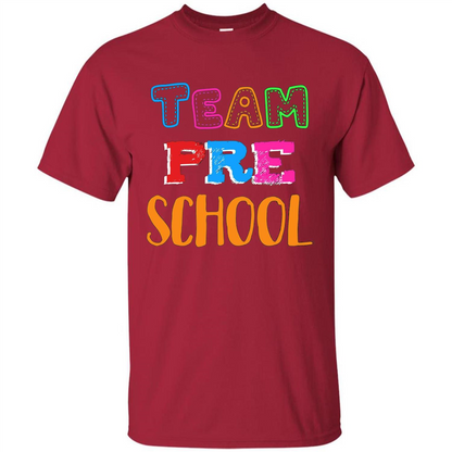Team Preschool T-shirt Funny For Teachers T-shirt Cardinal