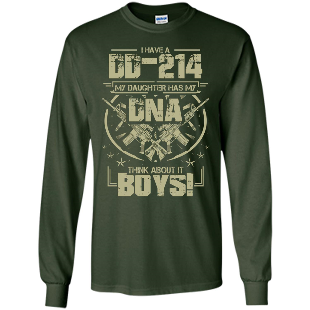 I Have A DD-214 My Daughter Has My DNA Think About It Boys T-shirt Forest Green