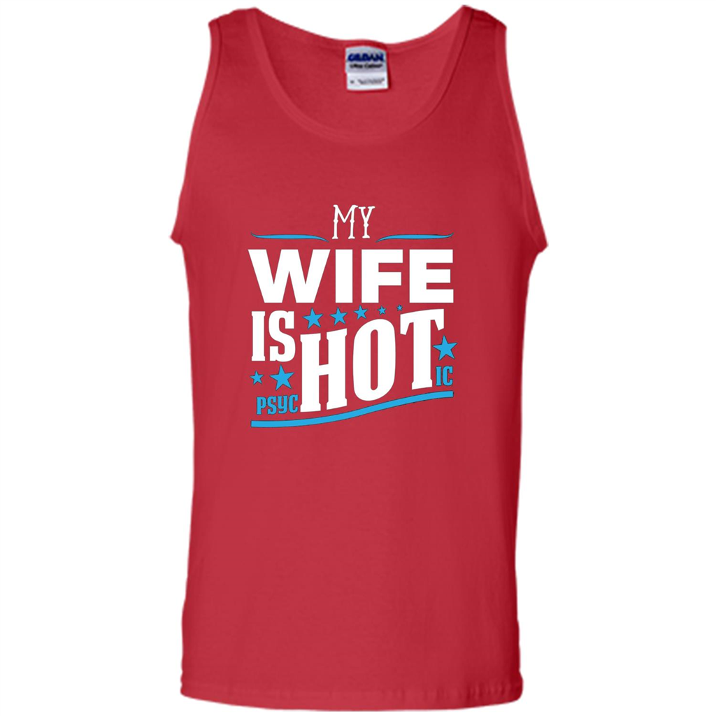 My Wife Is Psychotic T-Shirt Husband T-shirt Red