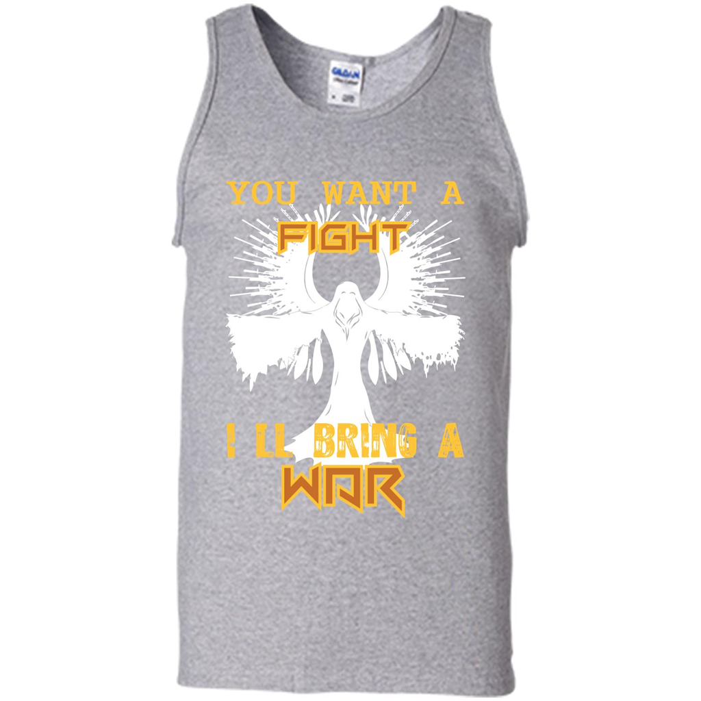 You Want A Fight I_Ñéll Bring A War T-shirt Sport Grey