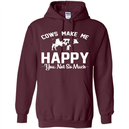 Cow Lovers T-shirt Cows Make Me Happy You Not So Much T-shirt Maroon