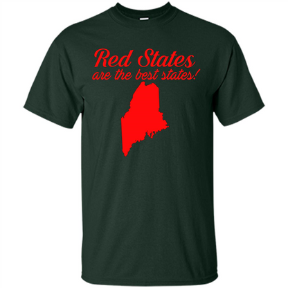 Maine T-Shirt Red States Are The Best States Forest Green