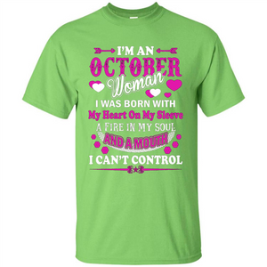 I'm An October Woman T-Shirt I Was Born With My Heart On My Sleeve