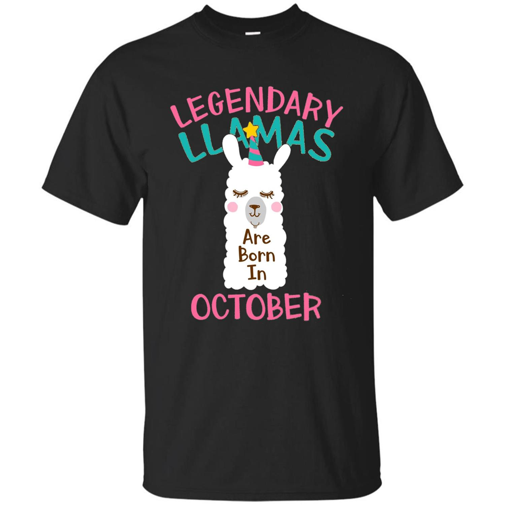 Legendary Llamas Are Born In October T-shirt Black