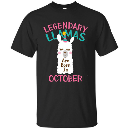 Legendary Llamas Are Born In October T-shirt Black