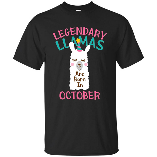 Legendary Llamas Are Born In October T-shirt Black