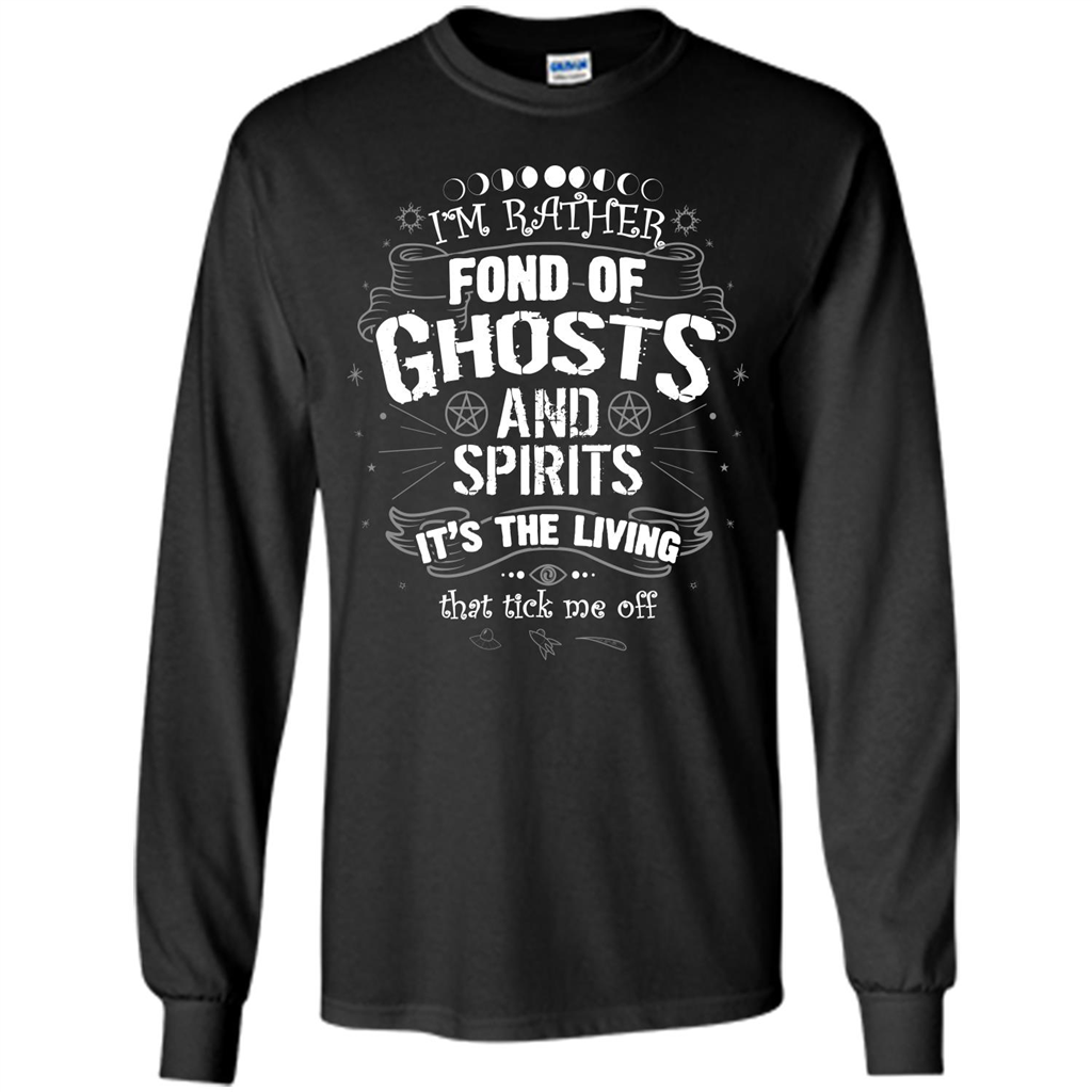 I'm Rather Fond Of Ghosts And Spirits T-shirt Black