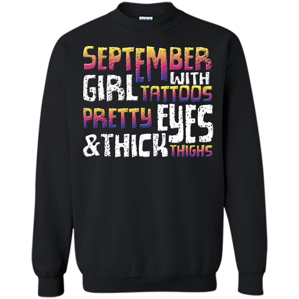 September Girl T-shirt With Tattoos Pretty Eyes and Thick Thighs